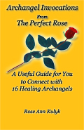 The Perfect Rose Archangel Invocations